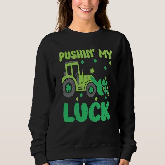 Pushing My Lucky Tractor St Patrick's Day Shamrock Trui (Voorkant)