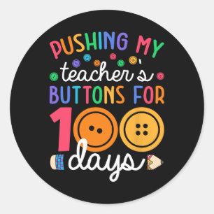 Pushing My Teacher Button 100 dagen Leerlingen Ronde Sticker