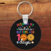Pushing My Teacher Button 100 dagen Leerlingen Sleutelhanger (Voorkant)