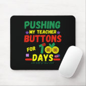 Pushing My Teachers Buttonnen 100 Dagen Leuke Scho Muismat (Met muis)
