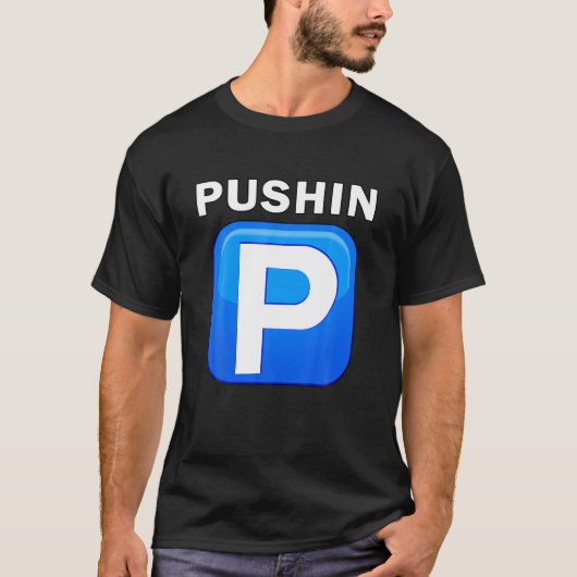 Pushing P Trending Teen Hip Hop Slang Urban Rap St T-shirt (Voorkant)