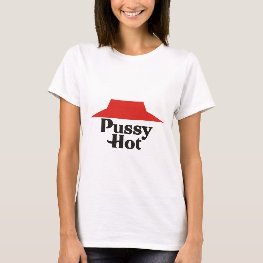 Pussy Hot T-shirt (Voorkant)