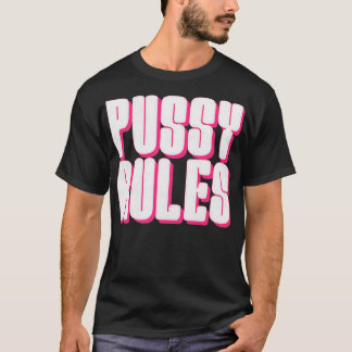 Pussy-regels T-shirt