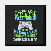 Put Controller Down Re-enter Society Funny Gamer P Magneet (Voorkant)
