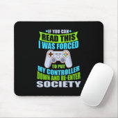 Put Controller Down Re-enter Society Funny Gamer P Muismat (Met muis)