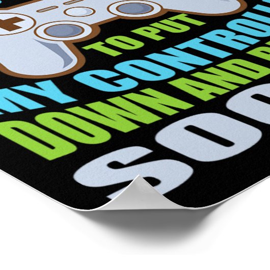 Put Controller Down Re-enter Society Funny Gamer Poster (Hoek)