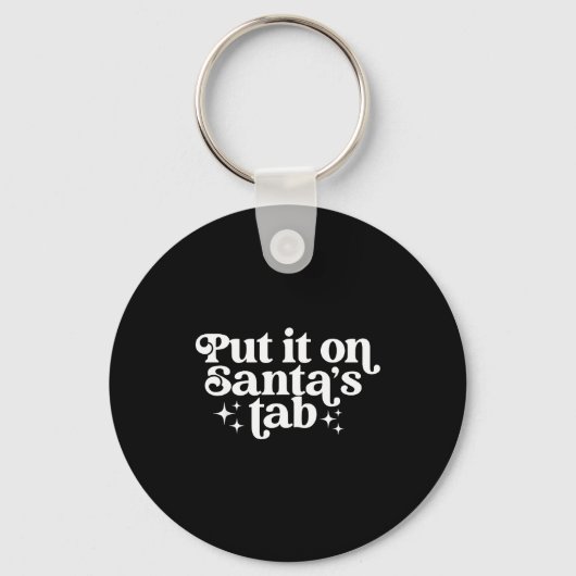 Put It On Santa’s Tab Christmas Humor  Sleutelhanger (Voorkant)