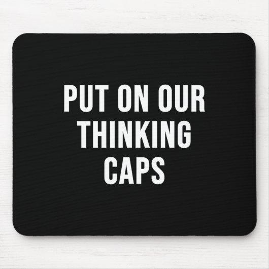Put On Our Thinking Caps  Muismat (Voorkant)
