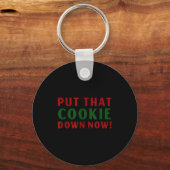Put That Cookie Down Now Shirt Jingle Funny Christ Sleutelhanger (Voorkant)