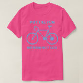 Put The Fun Between Your Legs (2) T-shirt (Design voorkant)