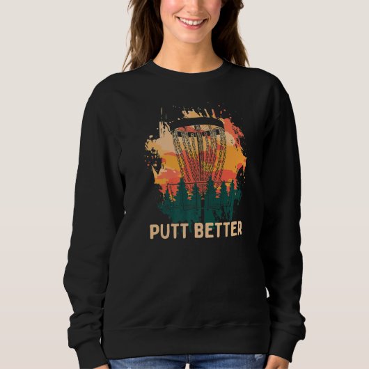 Putt Better Disk Golf Player Golfer Athlete Sarca Trui (Voorkant)