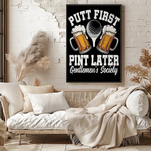 Putt First, Pint Later: Gentlemen's Society Poster