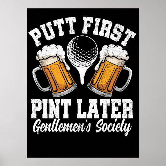 Putt First, Pint Later: Gentlemen's Society Poster (Voorkant)