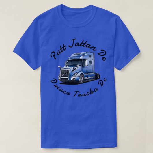 Putt jattan de driver vrachtka de t-shirt (Design voorkant)