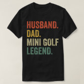 Putt Putt Golf Husband Dad Mini Golf Legend T-shirt (Design voorkant)