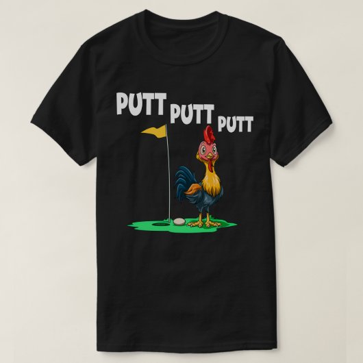 Putt Putt Putt Chickens Golf T-shirt (Design voorkant)