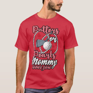 Putters of parelaars mama houdt van je Baby reve T-shirt