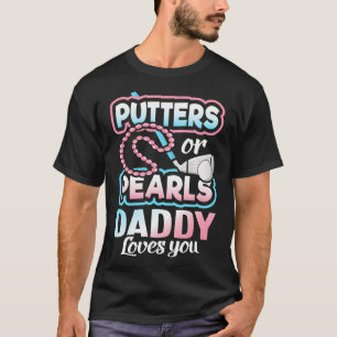 Putters of parelaars onthullen de Baby van papa T-shirt