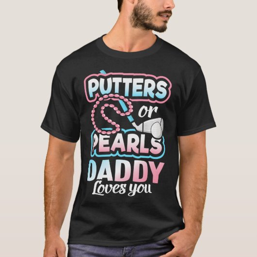 Putters of parelaars onthullen de Baby van papa T-shirt (Voorkant)