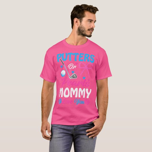 Putters of parels mama houdt van je geslacht onthu t-shirt (Voorkant volledig)