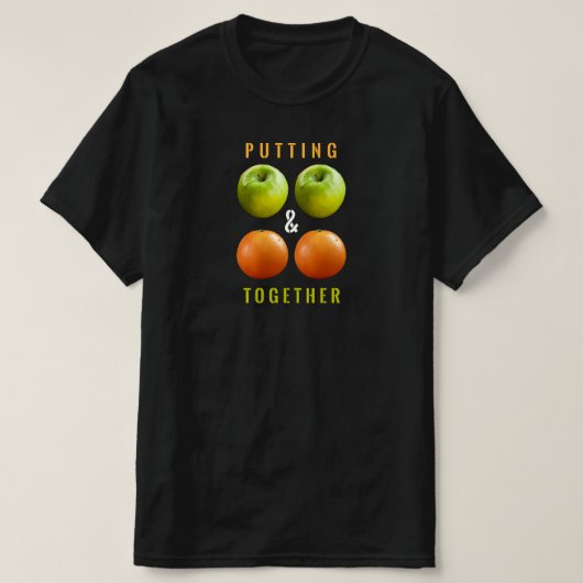putting 2 and 2 together t-shirt (Design voorkant)