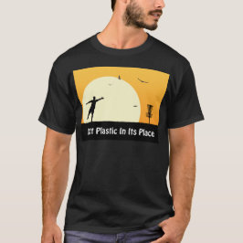 Puttplastic op zijn plaats t-shirt
