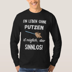 Putzkraft Schoonmaak Colonne Huisvrouw Schoonmaak T-shirt