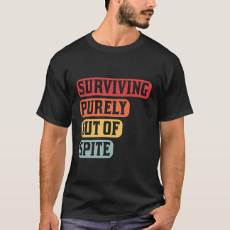 Puur overleven uit sarcastische Humor T-shirt