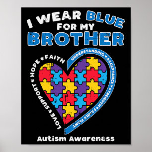 Puzzle I Draag Blue for My Brother Autism Awarenes Poster
