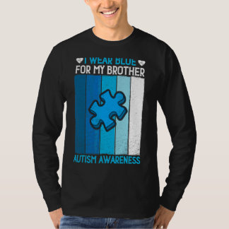 Puzzle I Draag Blue for My Brother Autism Awarenes T-shirt