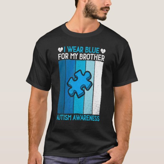 Puzzle I Draag Blue for My Brother Autism Awarenes T-shirt (Voorkant)