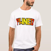 PWNED T-SHIRT (Voorkant)