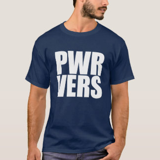 PWR VERS T-Shirt