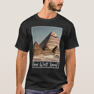Pyramiden van Giza Cairo Egypt Time Well Spent T-shirt