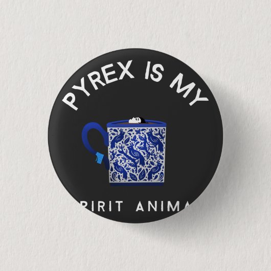 PYREX IS MIJN DIERLIJKE T-Shirt Sleutelhanger Ronde Button 3,2 Cm (Voorkant)
