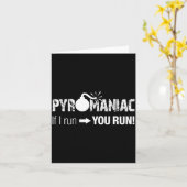 Pyromaniac If I Run You Run! Funny Sarcastic Pyro  Kaart (Gele Bloem)