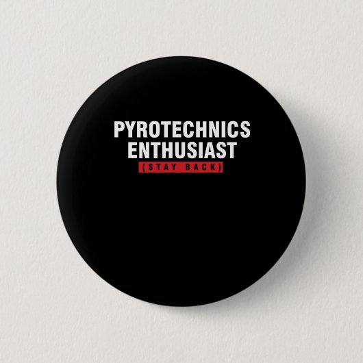 Pyrotechnici enthousiast Blijf terug door de vuurc Ronde Button 5,7 Cm (Voorkant)