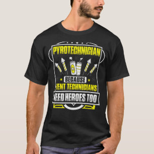 Pyrotechnici Heroes Fireworks Pyrotechnicus T-shirt