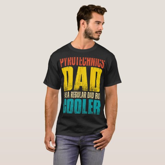 Pyrotechnics Dad - Als een gewone vader, maar koel T-shirt (Voorkant volledig)