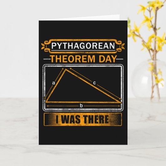 Pythagorean Theorem Day I Was There - Math Teacher Kaart (Gele Bloem)