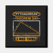 Pythagorean Theorem Day I Was There - Math Teacher Magneet (Voorkant)