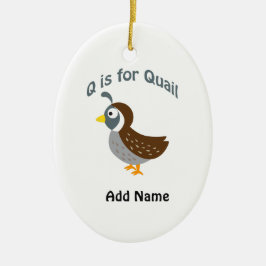 Q is voor Quail Keramisch Ornament