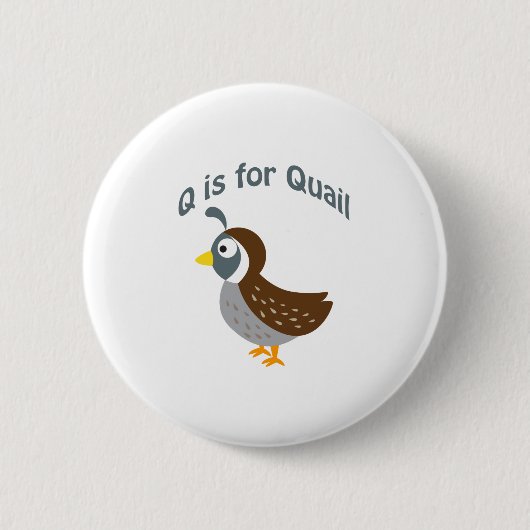 Q is voor Quail Ronde Button 5,7 Cm (Voorkant)