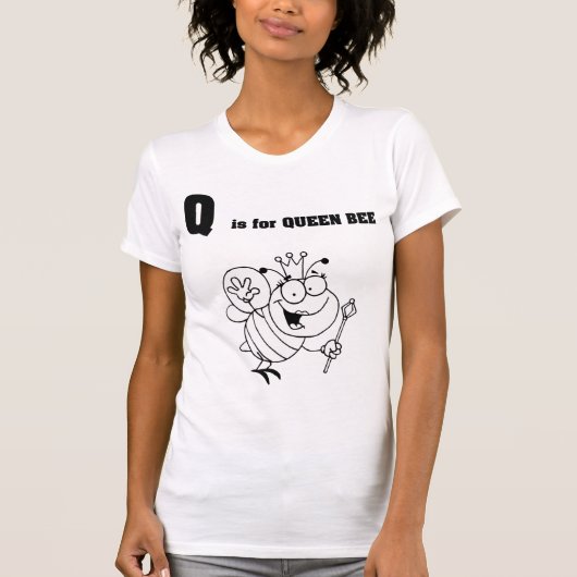 Q is voor Queen Bee Womens T-shirt (Voorkant)