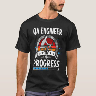 Qa Engineer in progress stage student T-shirt