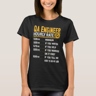 QA Engineer Uurly Rate Developer Coder T-shirt