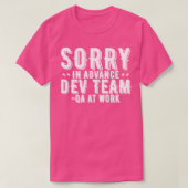 QA-tester Sorry op voorhand Dev Team T-shirt (Design voorkant)