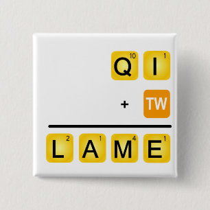 QI is LAME! Vierkante Button 5,1 Cm