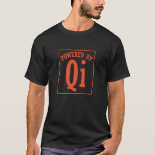 Qigong aangedreven door Qi oder Chi T-shirt