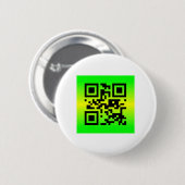 QR Code® Gezegde: EEN GROTE DAG HEBBEN Ronde Button 5,7 Cm (Voorkant /achterkant)